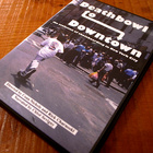 Deathbowl to Downtown